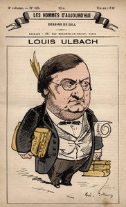 アンドレ・ギル（1840-85）による1779～1880年頃の「The Men of Today」より、ルイ・ウルバッハ（1822-1889）のカートゥーン。 作： Andre Gill
