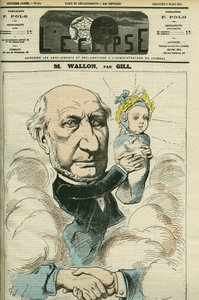 共和国の父と呼ばれるフランスの歴史家・政治家、アンリ・ワロン（1812-1904）の肖像。3月6日付ギル社「日蝕」誌表紙 作： Andre Gill