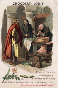 食の逸話：エンドウ豆とフェーヴ。シャルルマーニュ（シャルル1世、シャルル大帝、742年～814年）は、エンドウ豆を驚くべき方法で調理したサン・ヴィクトル修道院の修道士たちにレシピを求めます。ショコラ・ルワのクロモリトグラフ 19世紀後半 作： Anonymous Anonymous