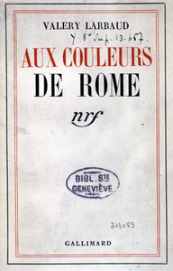 ヴァレリー・ラルボーの「Aux Couleurs de Rome」の表紙（パリ、ガリマール社）。 作： Anonymous Anonymous