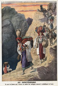 第一次バルカン（Balkan）戦争：モンテネグロの女性たちは、武器の供給を確保するために徒歩で山を越える。イラストは "Le Petite Journal" 17/11/1912より引用 個人蔵。 作： Anonymous Anonymous