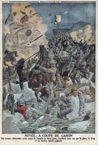 第一次世界大戦1914-1918（第14次世界大戦-第18次世界大戦）。ドイツ軍はデュナゲレ川を渡ろうとするが、ロシアの砲兵が氷上で銃を撃ち、ドイツ軍は溺れてしまった（文中ではボシュの愛称で呼ばれている） "The Petity Journal "では 作： Anonymous Anonymous