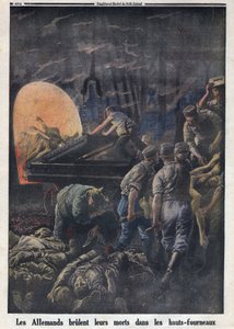 第一次世界大戦1914-1918（大戦14-18）。ドイツ人は死んだ兵士を炉で焼く。Le Petite Journal "で、1916年04月23日に。個人蔵 作： Anonymous Anonymous