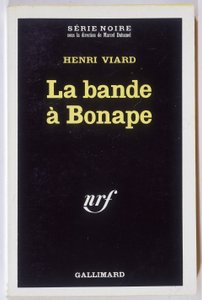 ラ・バンデ・ア・ボナペ小説：アンリ・ヴィアール、照合：Serie Noire NRF、Gallimard 作： Anonymous Anonymous