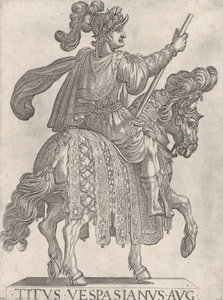 プレート 11: 「最初の 12 人の皇帝、1575 年から 1630 年」の右向きの馬に乗ったタイタス ウェスパシアヌス。 作： Antonio Tempesta
