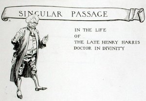 トーマス・インゴールズビー著『The Ingoldsby Legends or Mirth and Marvels』（1848年刊）の章見出し「A Singular Passage in the Life of the Late Henry Harris, Doctor in Divinity」（紙にペンとインク）。 作： Arthur Rackham