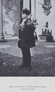 1922年、父の葬儀に参列したオーストリアのオットー大公（モノクロ写真 作： Austrian Photographer