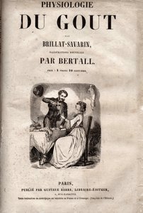 Brillat Savarinの「Physiology of Taste」のタイトルページ - Jean Anthelme Brillat Savarin (Brillat-Savarin)の「La Physiologie du gout」のタイトルページ。 作： Bertall