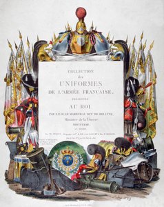 1823年に王に贈られたフランス軍の制服コレクションの口絵。 作： Charles Etienne Pierre Motte