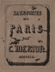 パリのエッチング：タイトルページ、1852年。 作： Charles Meryon