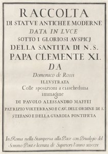 古代および現代の彫像のコレクション 作： Domenico de Rossi, Paolo Alessandro Maffei