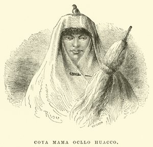 Coya Mama Ocllo Huacco 作： Edouard Riou