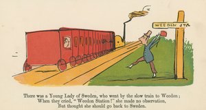 1875年にロンドンのフレデリックウォーンアンドカンパニー発行の「A Book of Nonsense」から低速列車でウィードンに向かうスウェーデンの若い女性がいました。