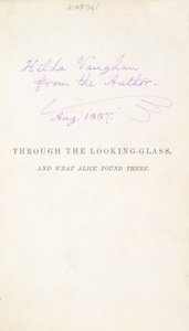 ルイス・キャロルの初版、アリス・スルー・ザ・ルーキング・グラス、作者のヒルダ・ヴォーンへの碑文、1887