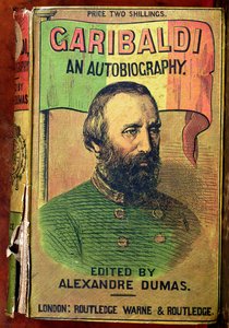 ガリバルディの表紙：自伝、アレクサンドルデュマ（1802-70）1860によって編集 作： English School