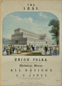 1851年のユニオン・ポルカ。万国の機械的天才に敬意を表して、J.G.ジョーンズ（第16クイーンズランサーズバンドのマスター）が銘記した。 作： English School