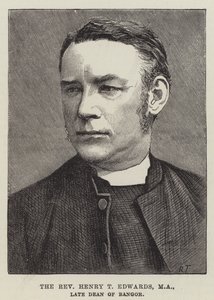 The Reverend Henry T Edwards, MA, late Dean of Bangor (Englanding) 作： English School