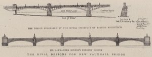 The Rival Designs for New Vauxhall Bridge (エングレーヴィング) 作： English School