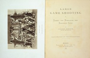 1885年に公開されたアレクサンドルキンロック大佐によるチベット、ヒマラヤ、北インドでの大規模なゲームシューティングのタイトルページとフロントピース 作： English School