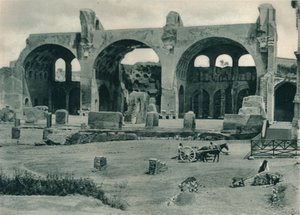 マクセンティウスとコンスタンティヌスの大聖堂、フォーラムロマナム、ローマ、イタリア、1927 作： Eugen Poppel