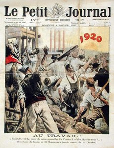 仕事に！休憩なし、議論なし。フランスは再建されなければならない。 1920年1月4日、ルプティジャーナルより、下院議員室でのジョルジュクレマンソーのスピーチの終わり、ハリーアップ！ 作： Eugene Damblans