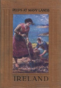 表紙デザイン：「Peeps at Many Lands」より、「Digging for potatoes」。アダムス＆チャールズ社のアイルランド 作： Francis S. Walker
