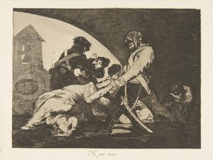 戦争の災害からのプレート11ロスデサストレスデラゲラ：どちらもしないでください。 Ni ...、1810年。 作： Francisco de Goya