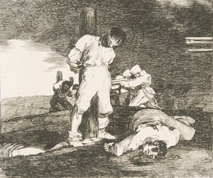 戦争の災害からのプレート15ロスデサストレスデラゲラ：そして、仕方がない....、1810年。 作： Francisco de Goya