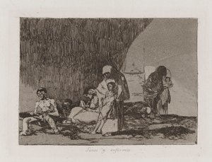 健康な人と病気の人、『戦争の惨事』のプレート 57 作： Francisco de Goya