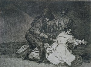これはまずい、「The Disasters of War」のプレート 46 作： Francisco Jose de Goya y Lucientes