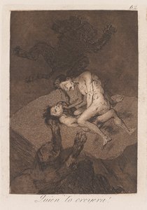 誰が信じるか」 18世紀末～19世紀初頭
世紀（プリント 作： Francisco de Goya