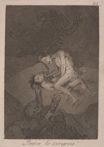 誰がそれを考えただろう！ （Quien lo creyera！） 作： Francisco de Goya
