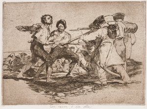 正しくとも誤っていても、『戦争の惨禍』の連作より 作： フランシスコ・デ・ゴヤ