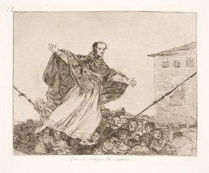 ロープが切れる (77) 作： Francisco de Goya