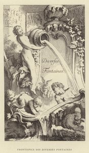 様々な噴水への正面図（エングレービング 作： Francois (after) Boucher