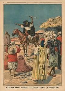 トリポリタニアで聖戦を説教するアラブの扇動者、「ルプチジャーナル」からの挿絵、挿絵、1911年11月19日 作： French School