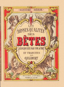 1900年頃、『動物のよいところ』の表紙（エピナル・プリント） 作： French School