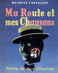 モーリス・シュヴァリエ著「Ma route et mes chansons」の表紙 作： French School