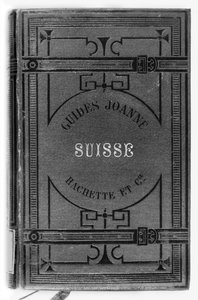 スイスのジョアンヌガイド、アシェット、パリ、1887年 作： French School