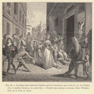 1697年5月4日、国王の命令でコメディ・イタリエンヌ劇場が閉鎖された後、イタリアのコメディアンたちが出発した様子（エングレーヴィング 作： French School