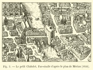 Le petit Chatelet、Fac-simile dapres le plan de Merian、1648