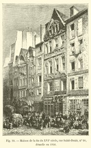 16世紀の終わりに建てられた家、サンドニ通り90号、1846年に解体 作： French School