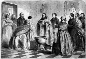正教会の儀式-洗礼：1858年にロシアの上流社会で行われた、ギリシャ式の儀式による洗礼の儀式。子供はバプティステールに浸される前に、ゴッドマザーによって教皇にプレゼントされる。10月30日付「Le Monde Illustré」81号に掲載された図版 作： French School