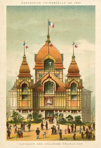 フランス植民地のパビリオン、1889年パリ万国博覧会 作： French School