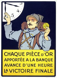 1914年に印刷されたポスター。"銀行に金貨を持ってくるごとに、最終的な勝利を1時間進める"（毛むくじゃらの男がフラン硬貨を持っている）。 作： French School