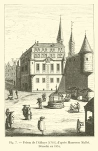 Prison de lAbbaye、1702、dapres Manesson Mallet、Demolie en 1854 作： French School