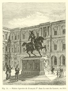1855年、ルーブル美術館の中庭にあるフランソワ1世の騎馬像 作： French School