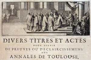 1271年にフィリップ3世の使者がトゥールーズ市とトゥールーズ伯爵を手に入れたことが、Germain de Lafailleの「Annales de la ville de Toulouse」に記載されているが、トゥールーズ 作： French School