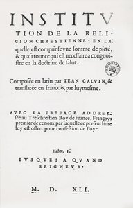 ジョン・カルヴァンによるキリスト教宗教研究所のタイトルページ、フランス語第1版、1541 作： French School