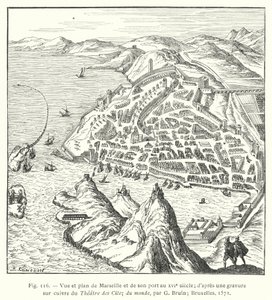 16世紀のマルセイユとその港の眺望と平面図（G Bruinによる「Theatre des Citez du monde」の銅版画より）：ブリュッセル 作： French School